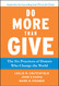 Do More Than Give