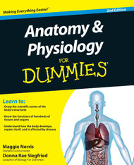 Anatomy & Physiology for Dummies