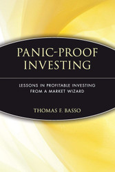 Panic-Proof Investing: Lessons in Profitable Investing from a Market