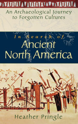 In Search of Ancient North America: An Archaeological Journey to