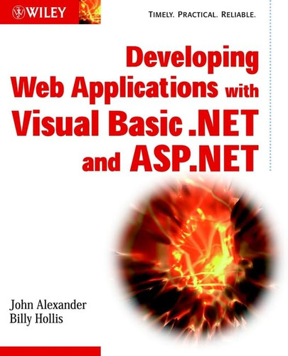 Developing Web Applications with Visual Basic.NET and ASP.NET Developing Web Applications with Visual Basic.NET and ASP.NET