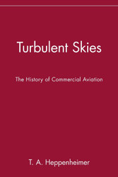 Turbulent Skies: The History of Commercial Aviation