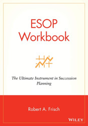 ESOP Workbook: The Ultimate Instrument in Succession Planning