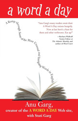 A Word A Day: A Romp Through Some of the Most Unusual and Intriguing