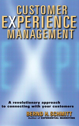 Customer Experience Management: A Revolutionary Approach to