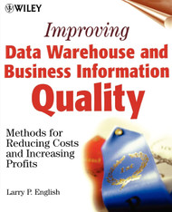 Improving Data Warehouse and Business Information Quality