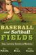 Baseball and Softball Fields: Design Construction Renovation and