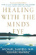 Healing with the Mind's Eye: How to Use Guided Imagery and Visions to