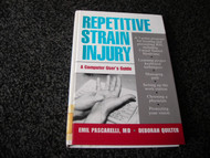 Repetitive Strain Injury: A Computer User's Guide