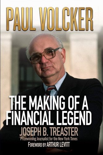 Paul Volcker: The Making of a Financial Legend
