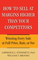 How to Sell at Margins Higher Than Your Competitors: Winning Every