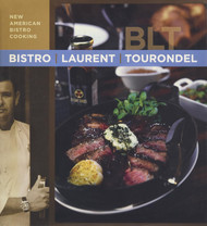 Bistro Laurent Tourondel: New American Bistro Cooking