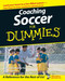 Coaching Soccer for Dummies