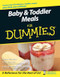 Baby & Toddler Meals for Dummies