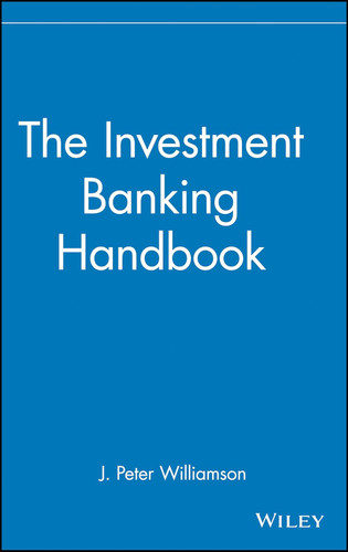 The Investment Banking Handbook (Frontiers in Finance)