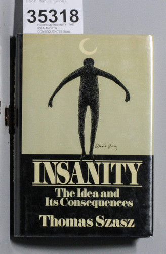 Insanity: The Idea and Its Consequences