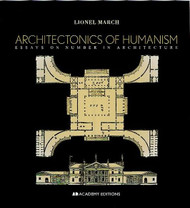 Architectonics of Humanism: Essays on Number in Architecture