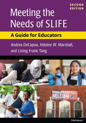 Meeting the Needs of SLIFE Second Ed.: A Guide for Educators