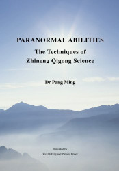 Paranormal Abilities: The Techniques of Zhineng Qigong Science