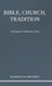 Bible Church Tradition: An Eastern Orthodox View
