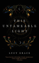 This Untameable Light