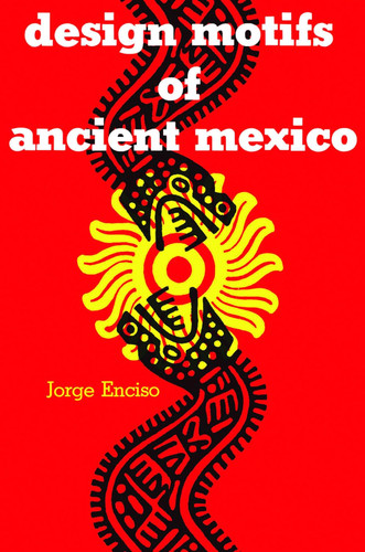 Design Motifs of Ancient Mexico