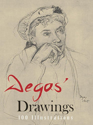 Degas' Drawings (100 Illustrations Including 8 in Color)