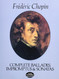 Complete Ballades Impromptus and Sonatas