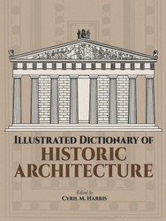 Illustrated Dictionary of Historic Architecture