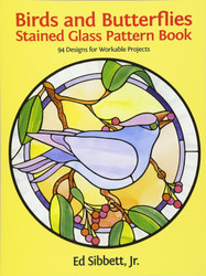 Birds and Butterflies Stained Glass Pattern Book: 94 Designs for