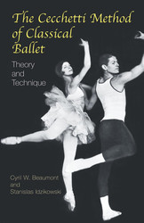 The Cecchetti Method of Classical Ballet: Theory and Technique