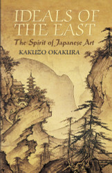 Ideals of the East: The Spirit of Japanese Art