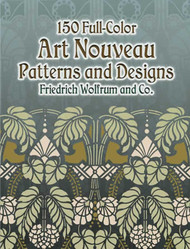 150 Full-Color Art Nouveau Patterns and Designs