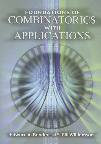 Foundations of Combinatorics with Applications