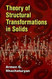 Theory of Structural Transformations in Solids