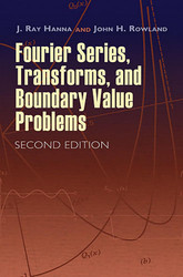 Fourier Series Transforms and Boundary Value Problems: