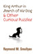King Arthur in Search of His Dog and Other Curious Puzzles