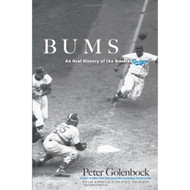 Bums: An Oral History of the Brooklyn Dodgers