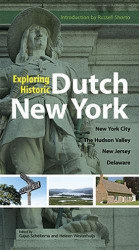 Exploring Historic Dutch New York: New York City * Hudson Valley *