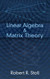 Linear Algebra and Matrix Theory