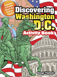 Discovering Washington D.C. Activity Book: Awesome Activities About