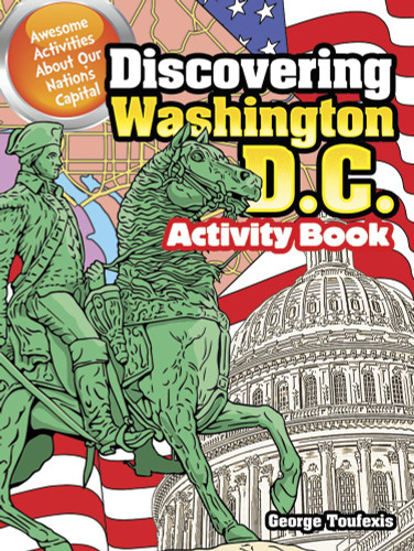 Discovering Washington D.C. Activity Book: Awesome Activities About