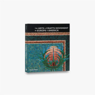 The Arts and Crafts Movement in Europe and America: Design for the