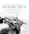 The Crossing of Antarctica: Original Photographs from the Epic