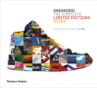 Sneakers: Complete Limited Edition Guide: The Complete Limited