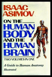 Isaac Asimov on the Human Body and the Human Brain