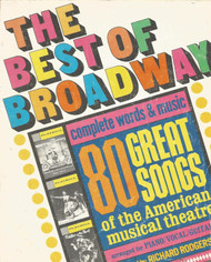 Best of Broadway/Complete Words and Music for 80 Great Songs of the