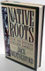 Native Roots: How the Indians Enriched America