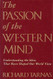 Passion Of The Western Mind: Understanding the Ideas That Have Shaped