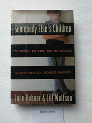 Somebody Else's Children: The Courts the Kids and the Struggle to